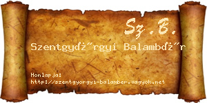 Szentgyörgyi Balambér névjegykártya